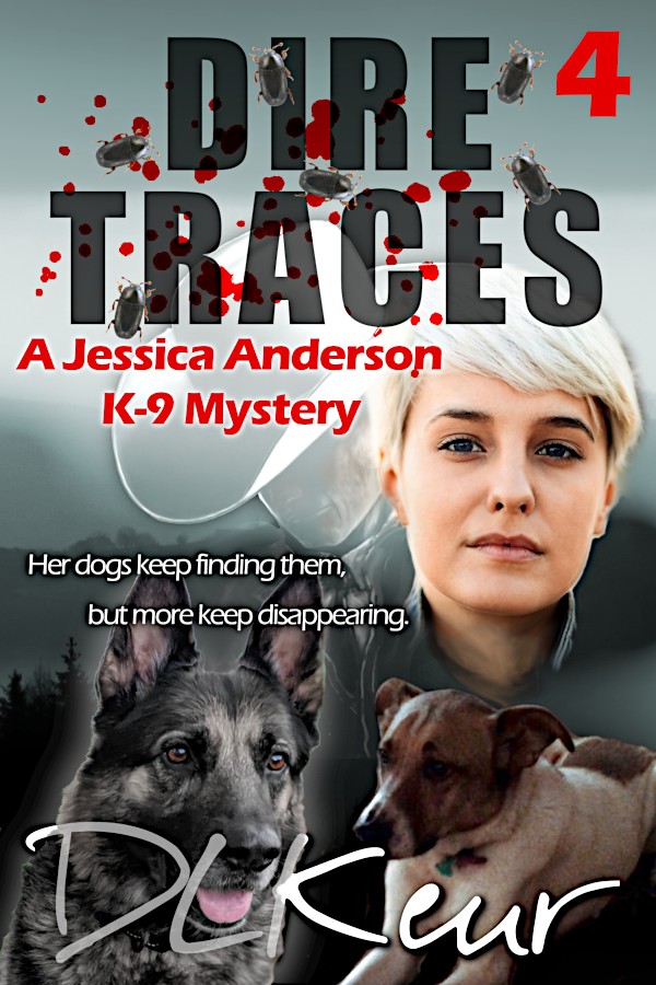 Dire Traces, Book 4 of The Jessica Anderson K-9 Mysteries