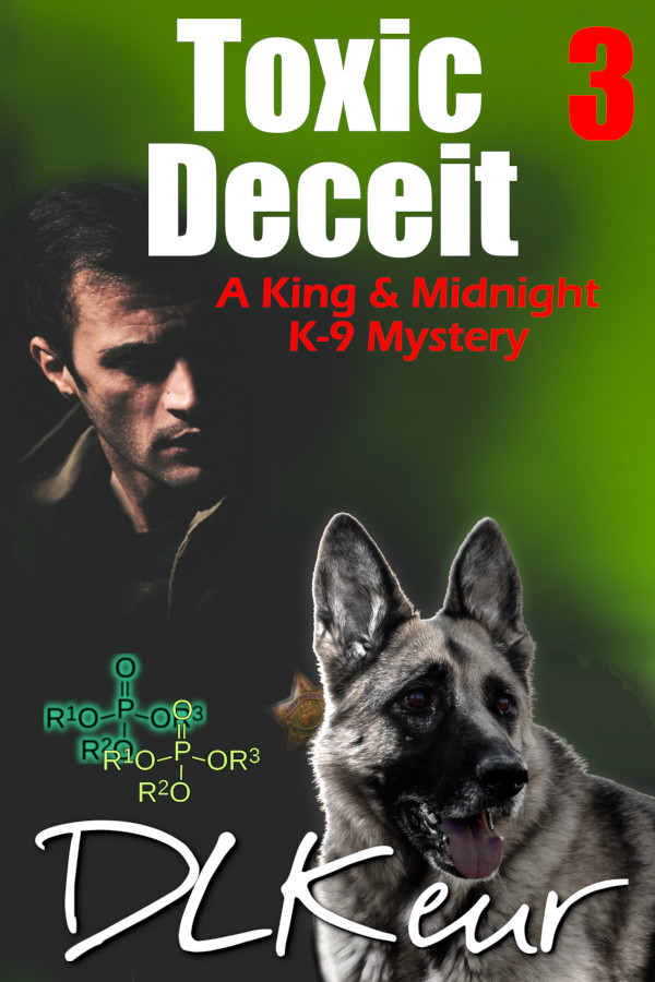 Toxic Deceit — a King & Midnight K-9 Mystery (Book 3)